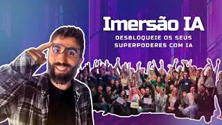 Imersão IA - Desbloqueie os Seus Superpoderes - AfterMovie