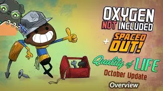 October 2023 Quality of Life Update Overview for Oxygen Not Included
