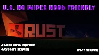 Rust Survival: No Wipe Noob Friendly Server (IP Below)