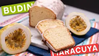 Como Hacer Budín de Maracuyá