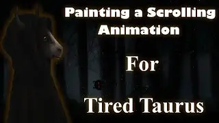 Painting a scrolling animation | For @Tired_Taurus |#speedpaint