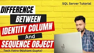 Difference between Identity Column and Sequence Object in SQL Server 