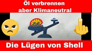 Öl verbrennen aber Klimaneutral - Die Lügen von Shell - Simplicissimus - Klimawandel - Ölindustrie