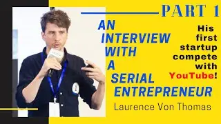 Interviewing Laurence Von Thomas: Founder of Reflex Camera, a successful Kickstarter campaign. Pt. 1