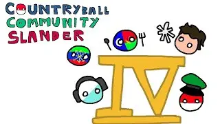 Countryball Community Slander IV