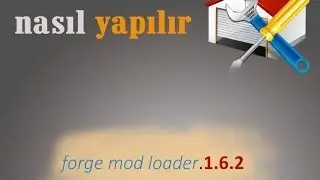 Minecraft Forge Mod Loader - 1.6.2 - Nasıl Yüklenir ?