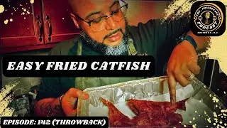 How To Fry Catfish Perfectly EVERY TIME! | The_Nomadcast