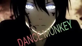 Noragami "DANCE MONKEY" AMV
