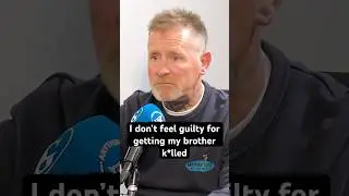 I don’t feel guilty for getting my brother k*lled