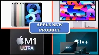 Apple Launch More Entrasting Products 2022 & Mac Studio with M1 Ultra Chip & Apple Event
