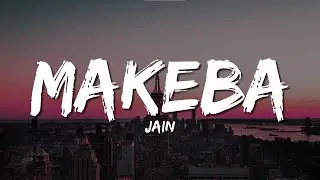 Jain - Makeba (Lyrics)