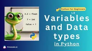 Variables and Data types in Python | Python foe Beginners |  Lecture 3