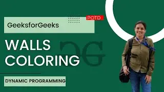 Walls Coloring | GeeksforGeeks POTD 14 Feb 2023 | Dynamic Programming