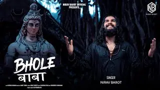 Bholebaba || ​Nirav Barot || Kushal Kanani || Mahadev Hindi Song 2023 || Official Video