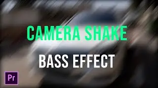How to Add Camera Shake in Adobe Premiere Pro | Bass Effect