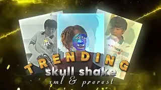 Trending skull shake edit presets | for alight motion like ae | free skull shake xml | easy to use |