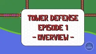 Tower Defense in GameMaker Studio 2.3 - Episode 1 - Overview