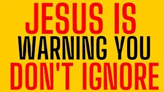 Jesus is Warning You Don't Ignore | God Helps | God Message Today @GraceForPurpose
