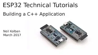 ESP32 Technical Tutorials: Building a C++ Application