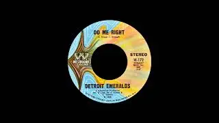 Detroit Emeralds - Do Me Right