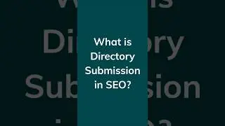 What is Directory Submission in SEO? | Search Engine Optimization | OffPage SEO - Part 3