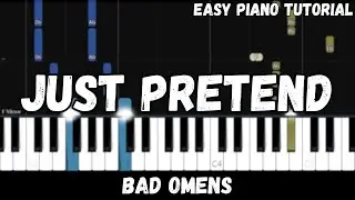 Bad Omens - Just Pretend (Easy Piano Tutorial)