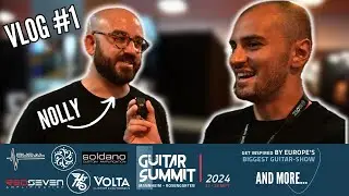 GUITAR SUMMIT 2024 VLOG!!! | PART 1 : Ho conosciuto NOLLY!!!!