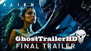 ALIEN ROMULUS FINAL TRAILER!!!