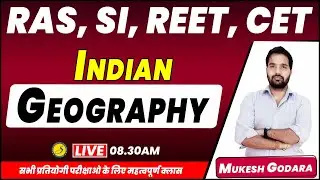 Indian Geography | Indian Geography for RAS, SI, REET, CET Exam 2023 | Sankalp Coaching SGNR