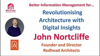 #32 - John Nortcliffe - Revolutionising Architecture with Digital Insights