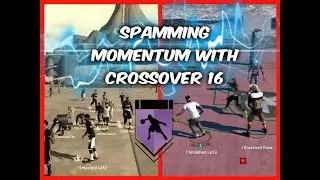 CROSSOVER 16 MIXTAPE SPAMMING MOMENTUM WITH SICK HESITATION MISSING GREENLIGHTS!!!