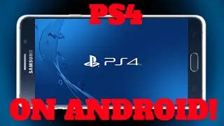 Play PS4 On Any Android Device 4.2  & Up (NO ROOT REQUIRED)