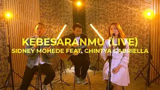 Kebesaran-Mu feat. Chintya Gabriella (Live) - Sidney Mohede