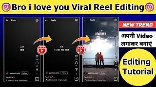 Bro i love you bro reels viral video editing |Instagram Trending Bro I Love You Bro Video Editing