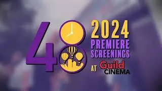 ABQ 48HFP: 2024 Premiere Screenings at Guild Cinema (Highlight Reel)