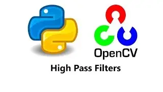 Computer Vision with Python and OpenCV - High Pass Filters