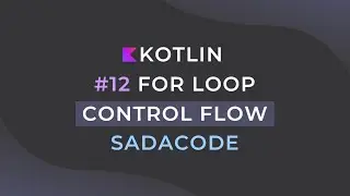 For Loop in Kotlin | A Quick Guide #12