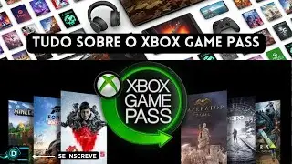 TUDO SOBRE O XBOX GAMEPASS - serviço de assinatura de jogos da Microsoft