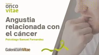 Angustia relacionada con el diagnóstico de cáncer | #OncoVitae