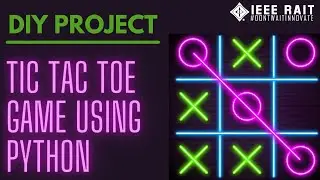 DIY PROJECT | TIC TAC TOE Game Using Python
