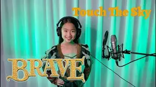 Disney's Brave - Touch The Sky Song Cover