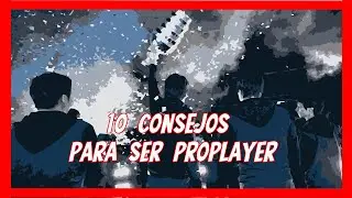 10 Consejos Para Ser Pro Player | Jugador Profesional | TOP