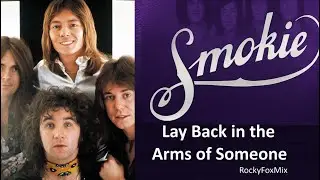 Smokie   Lay Back in the Arms of Someone (RockyFoxMix)