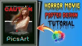 Horror Movie poster design in PICSART | Poster design Tutorial  | PICSART TUTORIAL