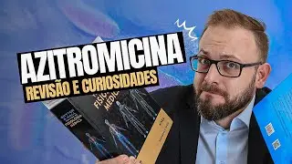 AZITROMICINA - Revisão e curiosidades | Aula de Farmacologia | Farmacologia Fácil
