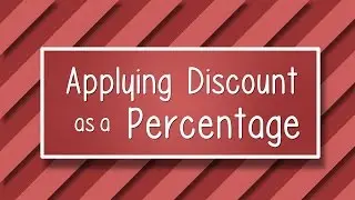 Applying Discounts: Percentages!!