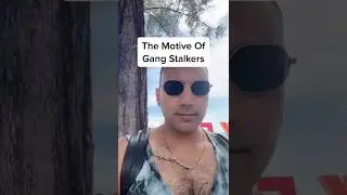The Motive Of Gangstalkers 