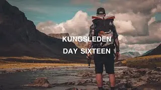 KUNGSLEDEN THRU HIKE 2023: ep16