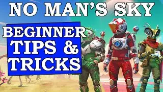 No Man's Sky Essential New Player Tips (NMS Beginner Tips)