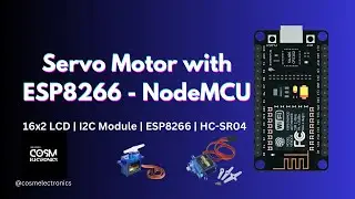 Servo Motor with ESP8266 | NodeMCU | ESP8266 | Servo Motor #cosmelectronics #servomotor #esp8266